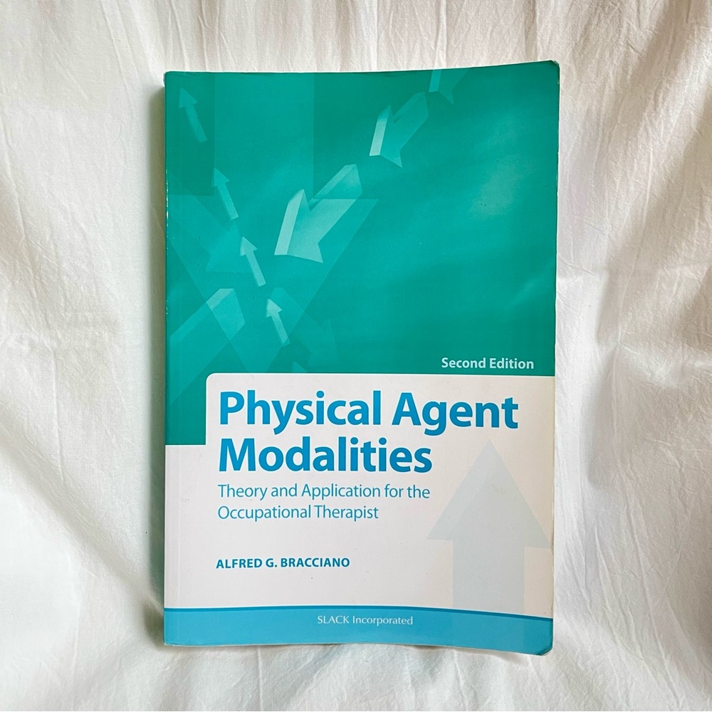 Physical Agent Modalities: Theory and Application for the Occupational Therapist